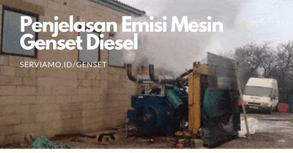 Penjelasan Emisi Mesin Genset Diesel