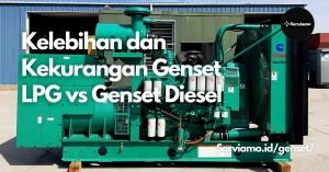 Kelebihan dan Kekurangan Genset LPG vs Genset Diesel